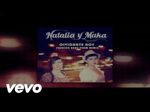 Natalia Y Maka - Olvidarte Hoy