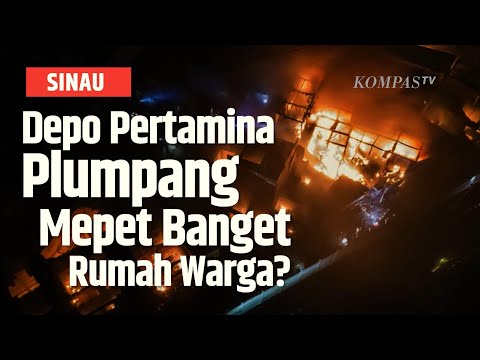 Jarak Depo Pertamina Plumpang dengan Rumah Warga hanya 28 Meter! Harusnya berapa?| SINAU