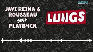 Javi Reina & Rousseau  Feat. Playb4ck - Lungs (Official Audio)
