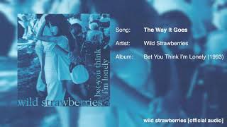 Wild Strawberries - The Way It Goes [Official Audio]