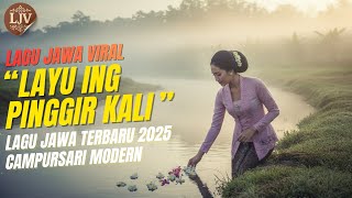 Download lagu LAYU ING PINGGIR KALI - Lagu Jawa Viral‼️   #lagujawaviral #lagujawaterbaru mp3