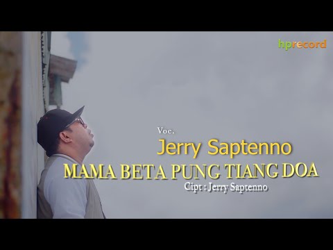 Mama Beta Pung Tiang Doa - Jerry Saptenno