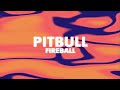 Pitbull Fireball Official Audio