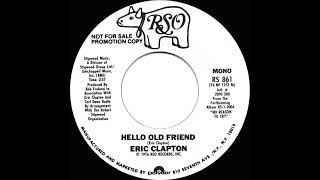 1976 Eric Clapton - Hello Old Friend  (mono radio promo 45)