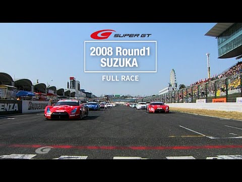 2008 AUTOBACS SUPER GT Round1 SUZUKA Full Race 日本語実況