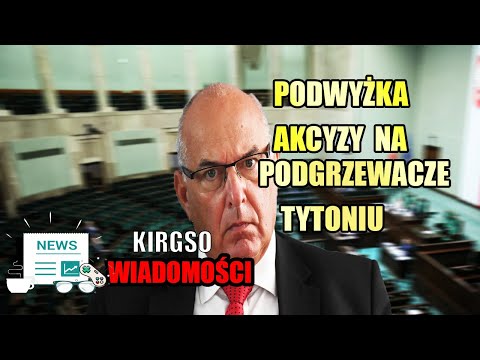 PODWYŻKA AKCYZY NA PODGRZEWACZE TYTONIU