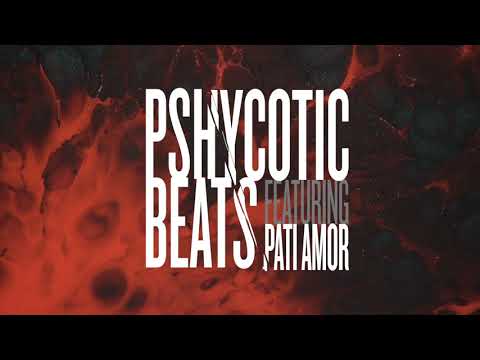 PSHYCOTIC BEATS featuring PATI AMOR- (NEW Single 2020 Teaser)