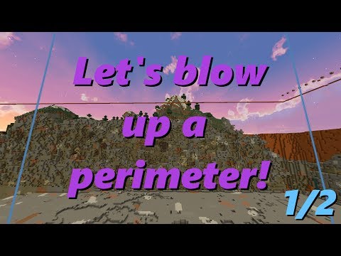 Splosion Time! Let's dig a perimeter.