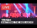 Trivium - Shattering the Skies Above Live in [HD ...