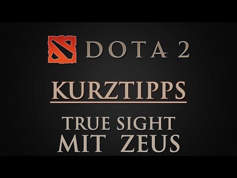 Dota 2 Kurztipps - True Sight mit Zeus (Guide)