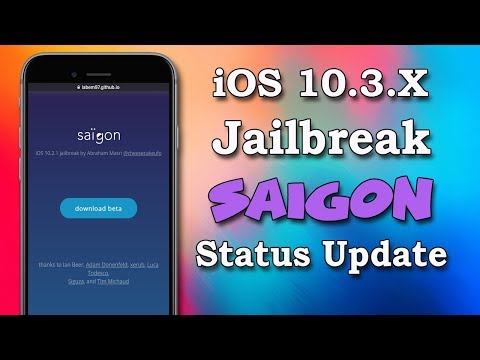iOS 10.2.1 / 10.3.1 / 10.3.2 SAIGON Jailbreak Status And Update