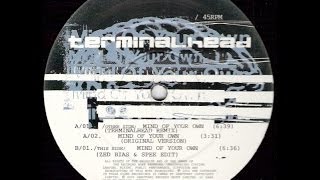 Terminalhead - Mind Of Your Own (Terminalhead Remix)