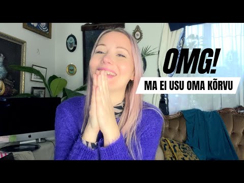 OMG ma ei usu oma kõrvu