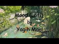 Mood Lofi Yagih Mael Lyrics