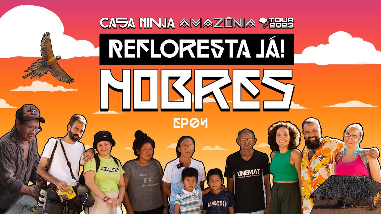 Nobres | Reino Encantado e Terra Indígena Santana | | Casa NINJA Amazônia Tour | DIA 4
