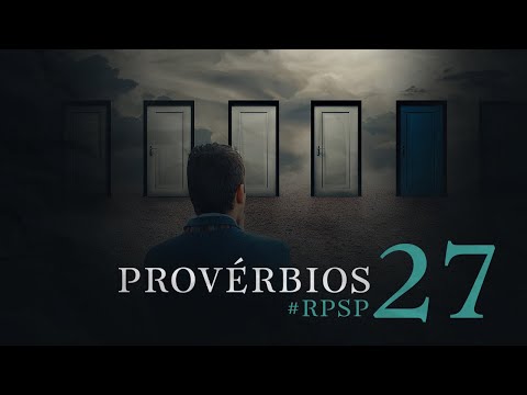 Provérbios 27 - Reavivados por Sua Palavra | #RPSP