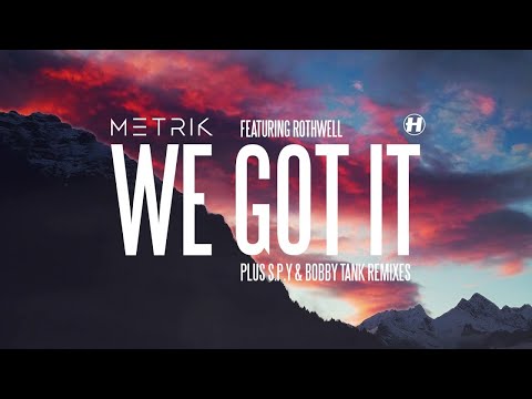 Metrik - We Got It (feat. Rothwell) [Bobby Tank Remix]