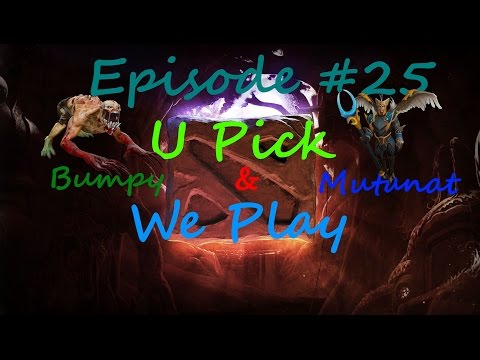 U Pick We Play - Dota 2 - Ep. 25 - Lifestealer & Skywrath Mage