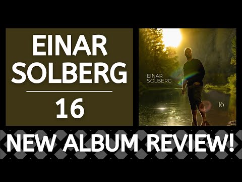 Einar Solberg - 16 REVIEW || New Album Spotlight!