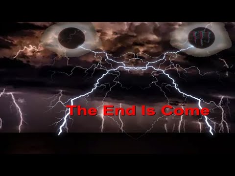 The End Is Come