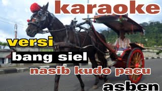 Download lagu karaoke nasib kudo pacu versi bang siel #karaoke #asben #kudobendi musik jernih bagus mp3