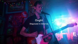 Ought - Disgraced in America | Audiotree North