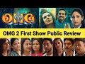 OMG 2 Movie Public Review | OMG 2 Movie review | OMG 2 Public Review | OMG 2 vs Gadar 2 Review