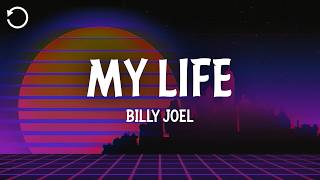 Download lagu Billy Joel - My Life (Lyrics) mp3 Download lagu Billy Joel - My Life (Lyrics) mp3