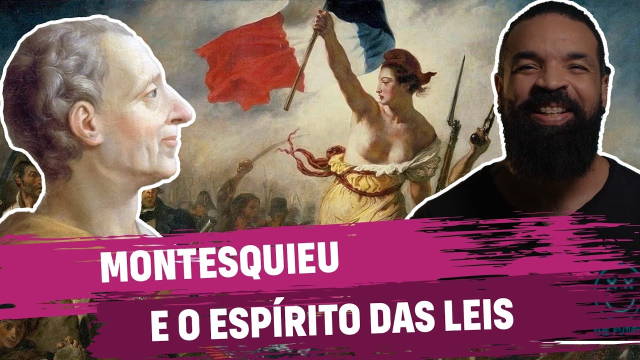 Montesquieu e o Espírito das Leis
