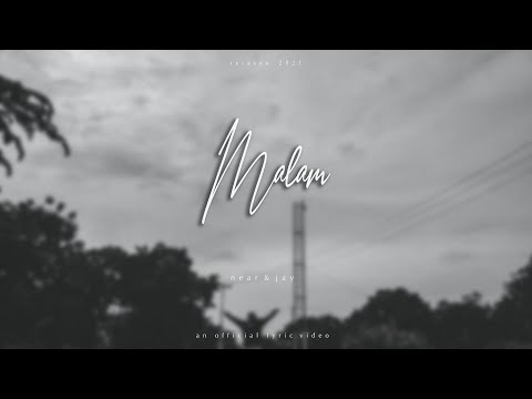 near - malam ft jay ( lyric video )