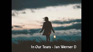 In Our Tears - Jan Werner Danielsen