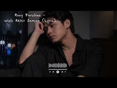 LAGU VIRAL ‼️ RONI PARULIAN - WALS AKHIR ZAMAN (LYRICS)