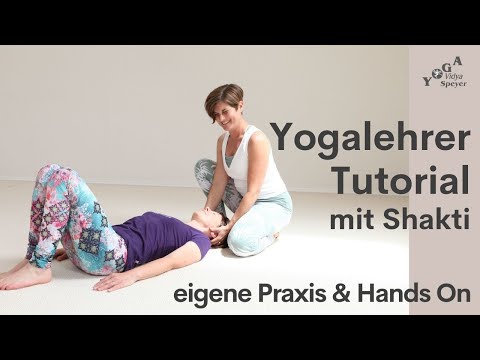 Yogalehrer Tutorial | Unterrichtstechniken, Hands on & Hilfestellungen in Asanas mit Shakti Lehner
