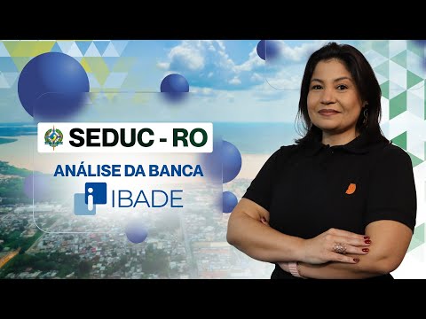 Concurso SEDUC RO - Análise da Banca IBADE | Pedagogia para Concurso