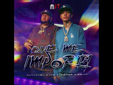 Natanael cano,Victor Cibrian-Que me Importa