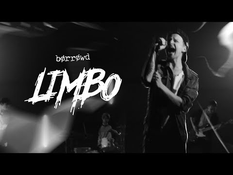 Borrowd - BORROWD - LIMBO (Official Music Video)