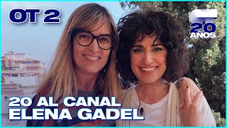 ELENA GADEL y NOEMÍ GALERA | 20 AL CANAL | OPERACIÓN TRIUNFO