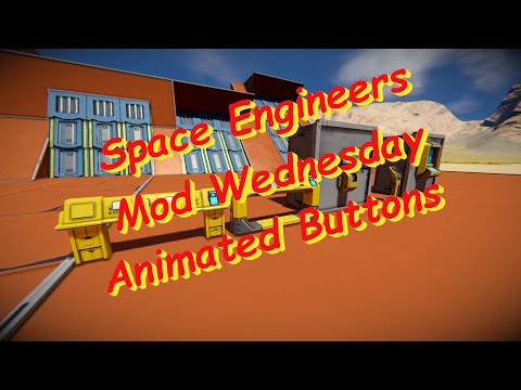 Space Engineers – Mod Wednesday – Animated Buttons