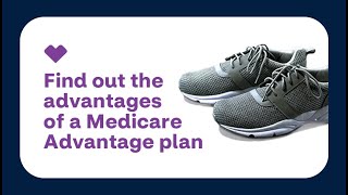 Is a Medicare Advantage plan right for You