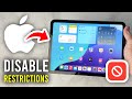 How To Disable Restrictions On IPad Full Guide