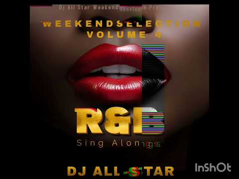 Dj All-Star WeekendSelection Volume 4 RnB Sing Alongs 2025