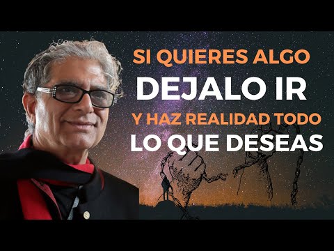 EL  DESAPEGO | LA CLAVE DE LA FELICIDAD | Deepack Chopra