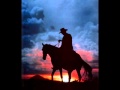 -Willie Nelson- My Heroes Have Always Been Cowboys