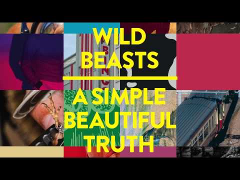 Wild Beasts - A Simple Beautiful Truth (Lone Remix) [Official Audio]