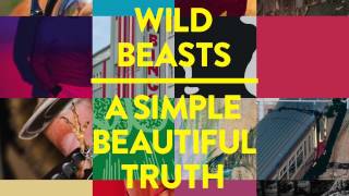 Wild Beasts - A Simple Beautiful Truth (Lone Remix) [Official Audio]