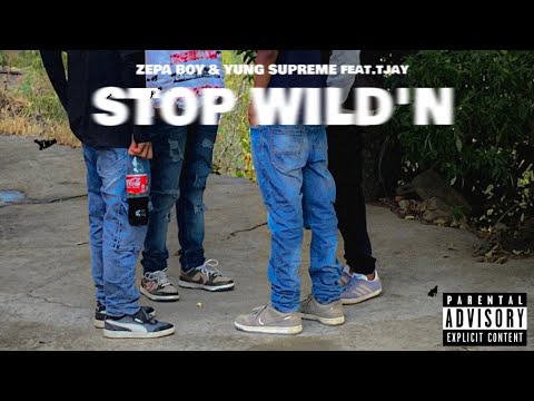 Zepa Boy & Yung Supreme - Stop wild'n feat.Tjay(official music video)