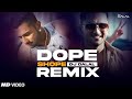 Dope Shope Yo Yo Honey Singh Club Remix DJ Dalal London Deep Money Trending DJ Songs