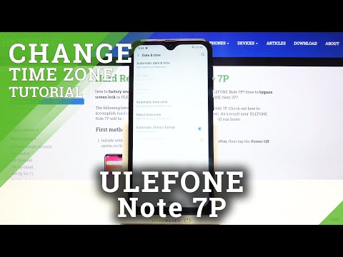 How to Set Up Date & Time in ULEFONE Note 7P - Time Zone Settings