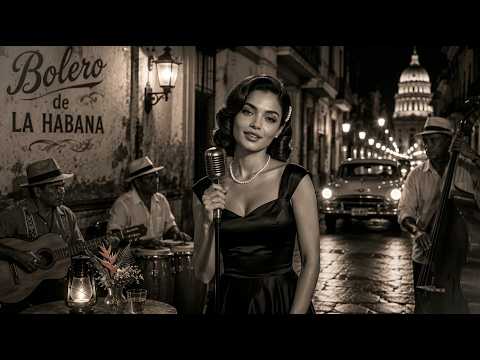 Bolero de Madrugada en La Habana – Melodías para el Alma