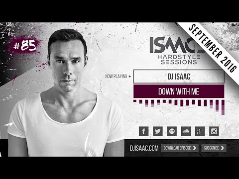 ISAAC'S HARDSTYLE SESSIONS #85 | SEPTEMBER 2016